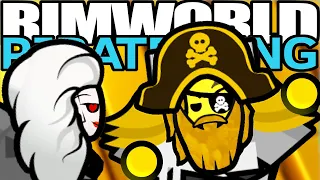 Filled With Treasure from HEAD to TOE (And Kidney) | Rimworld: Pirate Wars #18