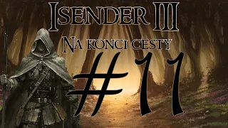 ISENDER III: Na konci cesty [Dark Fantasy CZ] #11