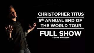 Christopher Titus • 5th Annual End of the World Tour • Full Show