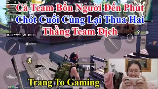 Trang To | Cả Team Bốn Người Đến Phút Chót Cuối Cùng Lại Thua Hai Thằng Team Địch