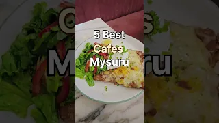 5 Best Cafe at Mysuru #mysurufood #mysorefoodies