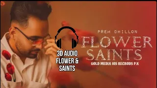 FLOWER & SAINTS SONG 🎶 PREM DHILLON | 3D AUDIO🔊🔥HARSH EDITZ🔥 #3d #premdhillon #foryou #viral