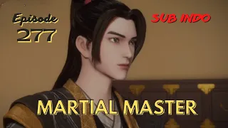 Martial Master Episode 277 Sub Indo