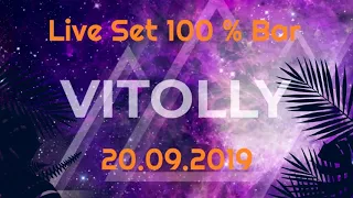 Vitolly - Live Set 100 % Bar (20.09.19) Progressive house, Melodic techno