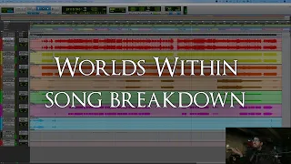 Worlds Within Song Breakdown