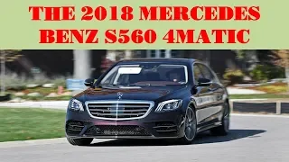 The 2018 Mercedes Benz S560 4Matic Sedan Marks the Return of a Classic Benz Badge