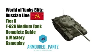 World of Tanks Blitz: Russian Line - T-62A Complete Guide