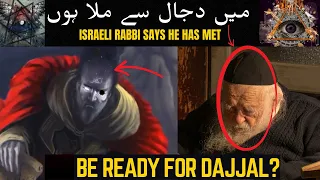 Rabbi Says He has met DAJJAL || THIS MAN IS SAYING BE READY FOR DAJJAL