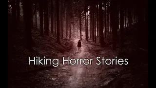 3 Creepy True Hiking horror Stories