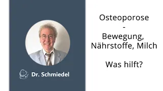 Dr. Schmiedel I Osteoporose - Was hilft wirklich? (4/4)