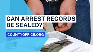 Can Arrest Records Be Sealed? - CountyOffice.org #shorts