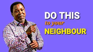 DO THIS TO YOUR NEIGHBOUR #tbjoshua #scoan #trending #motivation