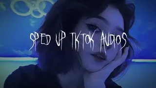 Speed up/nightcore tiktok audios Part 50