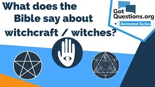 What does the Bible say about witchcraft / witches?