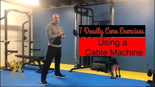 Core Exercises Using Cable Machine: The 7 Deadly Core Exercises