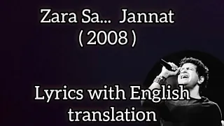 Zara Sa ~(Lyrics with English translation) |Jannat (2008) |KK| Pritam, SAYEED QUADRI..#emraanhashmi