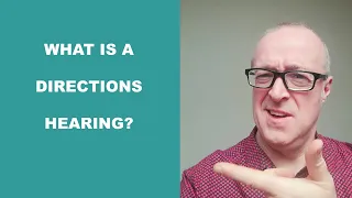 What is a directions hearing in family court? Professional McKenzie Friend explains