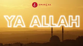 Omar Esa - Ya Allah (Official Video) | Vocals Only