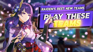 NEW RAIDEN SHOGUN Teams YOU NEED To Play! | Raiden's Top New Teams |Genshin Impact Raiden Team Guide