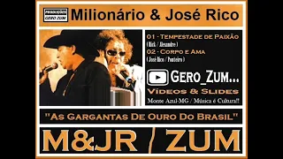 Milionário & José Rico ( Tempestade de Paixão / Corpo e Alma ) Gero_Zum...