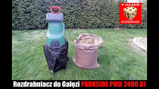 PARKSIDE PMH 2400 A1 - Tani Rozdrabniacz do Gałęzi - Czy Przyda się w Twoim Ogrodzie ?