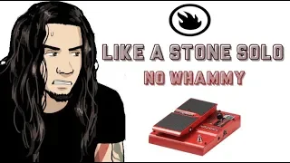 Audioslave's Like a Stone Solo Without Whammy Pedal