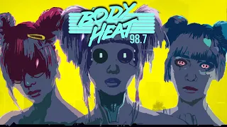 Cyberpunk 2077 (OST) - BODY HEAT Radio | The Complete Playlist ALL 15 SONGS