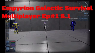 Empyrion Galactic Survival Multiplayer New Let's Play. EP#1 S1