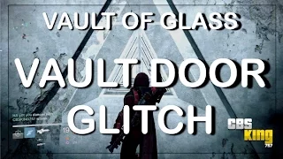 ★ Destiny - "VAULT DOOR GLITCH" "Easter Egg" "Vault of Glass Glitch" "Guide" "TUTORIAL" CBSKING757