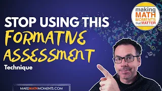 Stop Using This Formative Assessment Technique