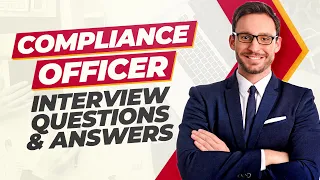 COMPLIANCE OFFICER Interview Questions & Answers!