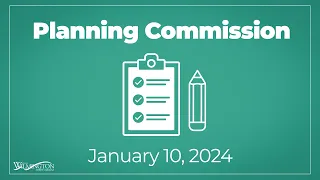 Planning Commission January 10, 2024