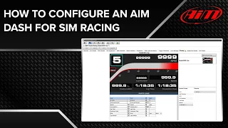 AiM Race Studio 3 - Configuring an AiM Dash for Sim Racing