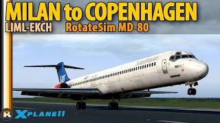 X-Plane 11 | Milan/Linate (LIML) to Copenhagen (EKCH) | Rotate MD-80 | Full Flight | No Commentary