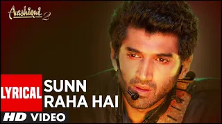 Sunn Raha Hai Na Tu Aashiqui 2 Full Song With Lyrics | Aditya Roy Kapur, Shraddha Kapoor