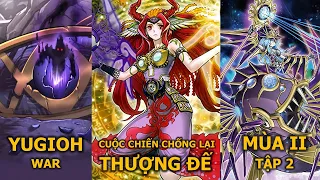 Phần 2 SS02 - Yugioh War - Cuộc chiến chống lại Thượng đế - Nekroz Story | M2DA