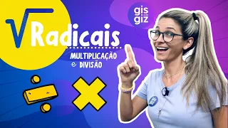 MULTIPLICAÇÃO E DIVISÃO COM RADICAIS Prof. Gis/