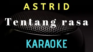 ASTRID - Tentang rasa ( karaoke ) - tanpa vocal