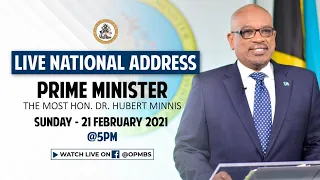 National Address by the Prime Minister The Most Hon. Dr. Hubert Minnis.