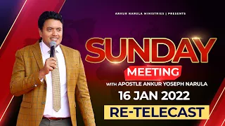 Sunday Meeting (16-01-2022) || Re-telecast || ANKUR NARULA MINISTRIES