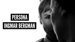 Desconstruindo Persona | Ingmar Bergman