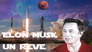 Space x: Elon Musk, starship, Mars... un rêve