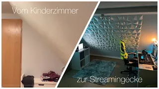 Vom Kinderzimmer, zur Streamingecke👷🏼‍♂️