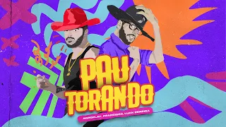 Pau Torando - AgroPlay, @OFranciscoBR, @LuanPereiraLP (AgroPlay Verão)