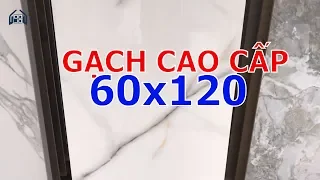 Gạch cao cấp 60x120 nhập khẩu Ấn Độ|Gạch giả đá 600x1200 mới nhất.