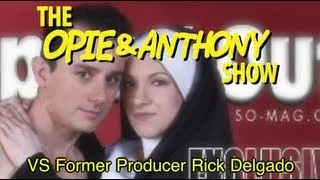 Opie & Anthony: Vs Former Producer Rick Delgado (04/01-04/03/08)