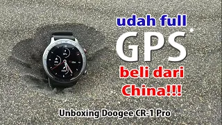 Nekat beli dari Luar Negeri - Doogee CR1 Pro GPS