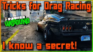 The Secret to Drag Racing  VOL#7 - Need for Speed Unbound