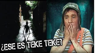 ✅ EL CHAVO DEL OCHO LA VERDAD SOBRE LA LEYENDA DE TEKE TEKE (CREEPYPATA)