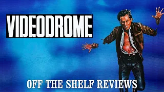 Videodrome Review - Off The Shelf Reviews